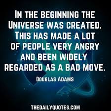 In The Beginning The Daily Quotes Galaxy Quotes Hitchhikers Guide To The Galaxy Guide To The Galaxy