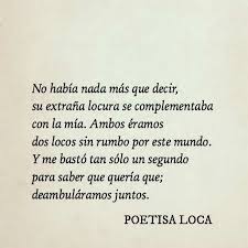 Dos Locos Enamorados Poetisa Loca Citas De La Sabiduria Escritos Bonitos