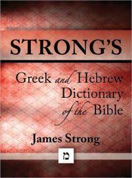 Strong S Greek And Hebrew Dictionary Of The Bible With Beautiful Greek Hebrew Transliteration And Superior N Greek Bible Bible Concordance Bible Dictionary