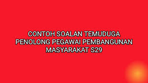 Penolong pegawai meteorologi gred c29; Contoh Soalan Temuduga Penolong Pegawai Pembangunan Masyarakat S29 2020 Sumber Kerjaya