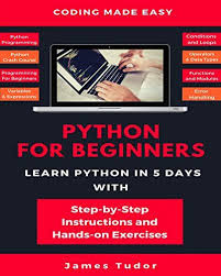 Python For Beginners Learn Python In 5 Days With Step By Step Guidance And Hands On Exercises Python Programming Python Programming Crash Course Learn Faster