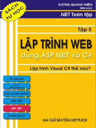 Net Toan Tập Tập 5 Lập Trinh Web Dung Asp Net Va C Nxb Tổng Hợp 2005 Dương Quang Thiện Lập Trinh