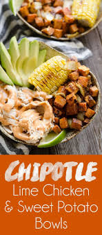 Chipotle Lime Chicken Sweet Potato Bowls Are A Healthy Sheet Pan Dinner Recipe Full Of Roasted Sweet Potato Bowls Chicken Sweet Potato Chipotle Lime Chicken