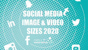 2020 social media image sizes cheat sheet make a website hub