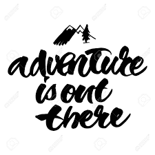 But just snap on your goggles (see? Adventure Is Out There Brush Hand Lettered Illustration Inspirational Travel Quote Isolated On White Background Royalty Free Cliparts Vectors And Stock Illustration Image 80715855