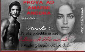 Tutta Colpa Dei Libri: Recensione "Prova ad Amarmi Ancora" di Sylvia Kant