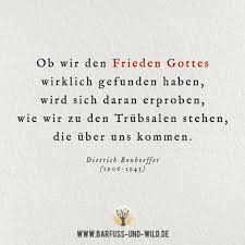 Ob Wir Den Frieden Gottes Wirklich Gefunden Haben Wird Sich Daran Erproben Wie Wir Zu Den Trubsalen S Christliche Weisheiten Glaube Zitate Christliche Zitate