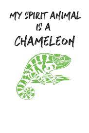 See the gallery for tag and special word chameleon. My Spirit Animal Is A Chameleon Cute Chameleon Lovers Journal Notebook Diary Birthday Gift 6x9 110 Blank Lined Pages Publishing Bendle 9781071417942 Amazon Com Books