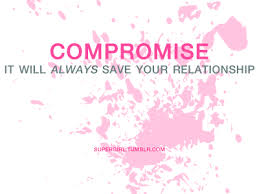 Quotes About Relationship Compromise 35 Quotes