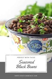 Black Beans Or Pinto Beans In Burrito This Seasoned Black Bean Side Dish Recipe Is Your New Favorite Side Dish Recipe Perfect For Taco Tuesday Alon Taco Side Dishes Mexican Side Dishes Food Dishes