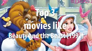 Top 3 Movies Like Beauty And The Beast 1991 Youtube