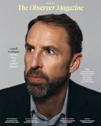 The Observer Magazine 15/06/2025 Gareth Southgate