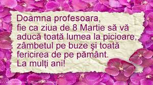 Ziua de 8 martie este o sărbătoare deosebită și pentru femei și pentru bărbați. Mesaje 8 Martie Pentru Profesoare Alege Un Mesaj Frumos Pentru Cea Mai BunÄƒ ProfesoarÄƒ