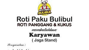 Lowongan kerja pt paku tirto gita agung agustus 2021. Lowongan Kerja Jaga Stand Roti Paku Bulibul Cab Ums Loker Swasta