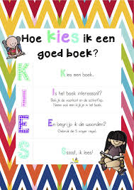 Deze Poster Heb Ik Gemaakt En Moet Kinderen Helpen Om Een Boek Te Kiezen Leren Lezen Lezen Boeken