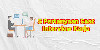 Maybe you would like to learn more about one of these? 5 Pertanyaan Yang Sering Keluar Saat Interview Kerja Coldeja Blog Seputar Informasi Menarik Unik Dan Bermanfaat