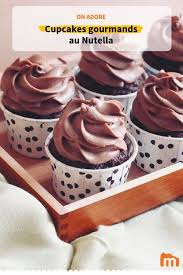 Cupcakes Gourmands Au Nutella Recette Recette Cupcake Nutella Nutella Recette
