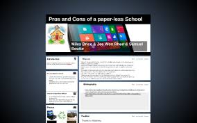 Pros and Cons of a paper-less School by Miles Brice