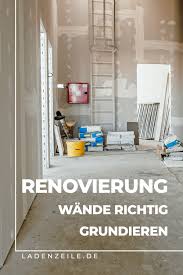 Wand Grundieren Die Besten Tipps Ladenzeile In 2020 Wand Renovierung Wohnen