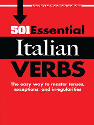 501 Essential Italian Verbs Italian Verbs Language Guide French Verbs
