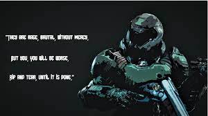 Explore our collection of motivational and famous quotes by authors you know and doom quotes. I Noticed That There Were No Wallpapers With This Quote On It So I Decided To Make One 3840x2160 Doom
