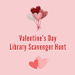 Valentine's Day Library Scavenger Hunt event in Dearborn Heights, MI