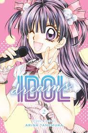 Idol Dreams, Vol. 2 | Book by Arina Tanemura | Official Publisher Page |  Simon & Schuster