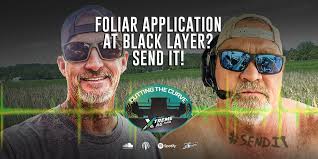 Foliar Application to Corn at Black Layer? Send It!