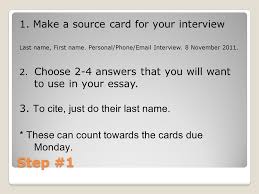 Making your cards for your friends and family can be an enjoyable hobby. Turning Note Cards Into An Outline Step 1 1 Make A Source Card For Your Interview Last Name First Name Personal Phone Interview 8 November Ppt Download