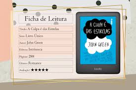 A culpa é das estrelas. Ficha De Leitura A Culpa E Das Estrelas A Culpa E Das Estrelas Culpa Leitura