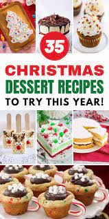 35 Christmas Dessert Recipes To Try This Year Christmas Food Desserts Dessert Recipes Christmas Desserts
