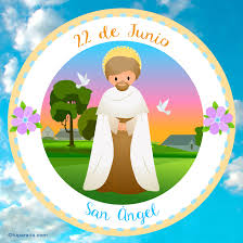 El día 22 de junio se conmemoran algunos acontecimientos importantes. Dia De San Angel 22 De Junio El Santo Del Dia Tarjetas