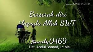 Berserah diri kepada allah merupakan kajian islam yang disampaikan oleh: Ust Abdul Somad Lc Ma Berserah Diri Kepada Allah Swt Tawakal Youtube
