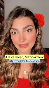 Aprende a decir 'Hasta luego, Maricarmen' en español