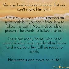 You Can Lead A Horse To W Quotes Writings By Soumik Ata Yourquote