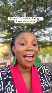 African threading hair gist 😭I saw shege😭