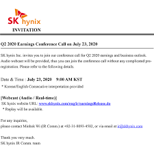Please note, this service is for general enquiries only. Q2 2020 Earnings Conference Call Invitation Sk Hynix Newsroom