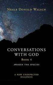 Conversations with god book 4 is as good as the first 3 books, it does repeat concepts from the precious books but it also discusses new concepts such as the decision of souls to move between the physical and the metaphysical state, the way evolved beings live their lives and what is still there to learn for the human race to evolve and be an advanced community. Maya Panika S Review Of Conversations With God Book 4 Awaken The Species A New And Unexpected Dialogue