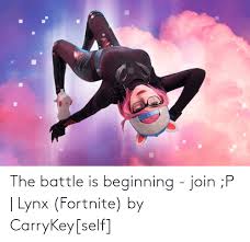 Nerlynx is also used with capecitabine to treat adults who have her2+ metastatic breast cancer. The Battle Is Beginning Join P Lynx Fortnite By Carrykeyself Lynx Meme On Me Me