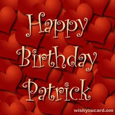 Happy Birthday Patrick Herzliche Geburtstagswunsche Geburtstag Wunsche Geburtstag Liebe