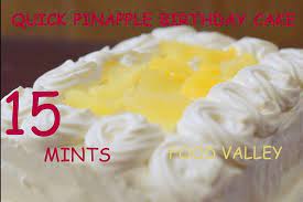 15 Mins Birthday Cake Ki Recipe Now On Youtube Search Food Valley Easy Cake Pinapple Birthday Cake Food