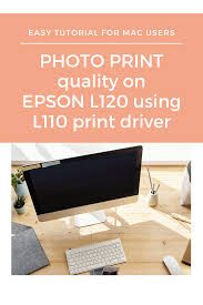 Check spelling or type a new query. A Guide For Mac And Epson L120 Users On How To Create A New Printer Using The L110 Driver So You Can Get High Quality Print Out Prev Epson Easy Tutorial