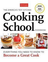 Special price $19.95 regular price $45.00 quick view. The America S Test Kitchen Cooking School Cookbook Everything You Need To Know To Become A Great Cook By America S Test Kitchen