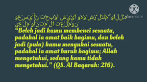 Fighting in allah´s cause is ordained for you, whereas it is disliked by you; Qs Albaqarah Ayat 216 Youtube