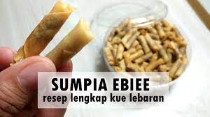 Resep Lengkap Sumpia Ebi Ebiee Kue Lebaran Enak Gampang Dan Mahal Harganya Youtube Kue Lebar Makanan Resep