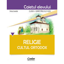 Carti manuale clasa 2 la reduceri de pret, oferta limitata online. Religie Cultul Ortodox Caietul Elevului Clasa I Semestrul Al Ii Lea Editura Corint