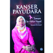 Kanser Payudara Teman Ke Akhir Hayat By Hasanah Che Ismail