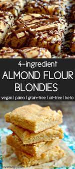 4 Ingredient Almond Flour Blondies Vegan Oil Free Keto Power Hungry Recipe Almond Flour Desserts Paleo Dessert Free Desserts