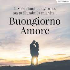 Vorrei svegliarti ogni giorno con delicate carezze, cogliere il tuo primo sguardo assonnato dal mattino e dirti poi: Buongiorno Amore Mio Le 100 Frasi Piu Belle E Piu Dolci Con Immagini