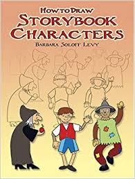 Each individual drawing instruction is available to follow by viewing online or to print and distribute to children, teens, and book lovers everywhere. How To Draw Storybook Characters Levy Barbara Soloff 9780486439891 Amazon Com Books